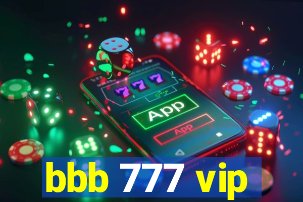 bbb 777 vip